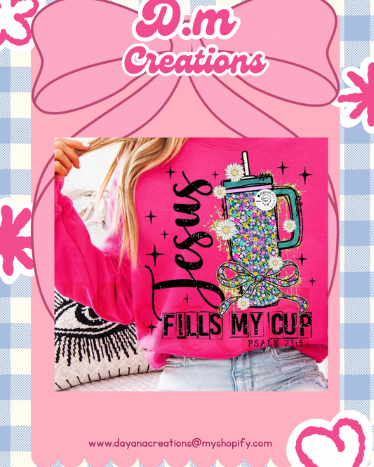Jesus fills my cup dtf